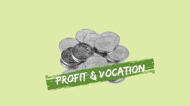 Profit and Vocation. Towards a Financial Market that Serves Society