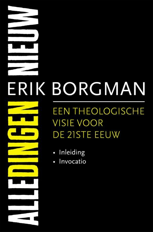 Alle dingen nieuw I: Inleiding en Invocatio. Een theologische visie voor de 21ste eeuw